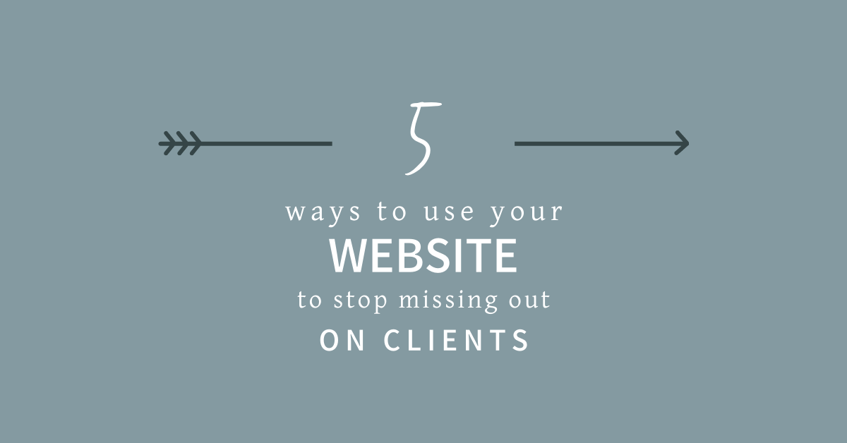 5 ways to use your website to stop missing out on clients | A&M Digital Design